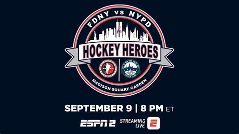 Fdny vs nypd hockey game - The 47th Annual FDNY vs NYPD Hockey Game will be played on September 9th at Madison Square Garden - honoring the 20th Anniversary of September 11th. Pre-game ceremonies will begin at 7:30pm ET and for the first time, will be aired live on ESPN2 at 8:00pm ET. (For Official Press Release from Madison Square Garden...scroll to …
